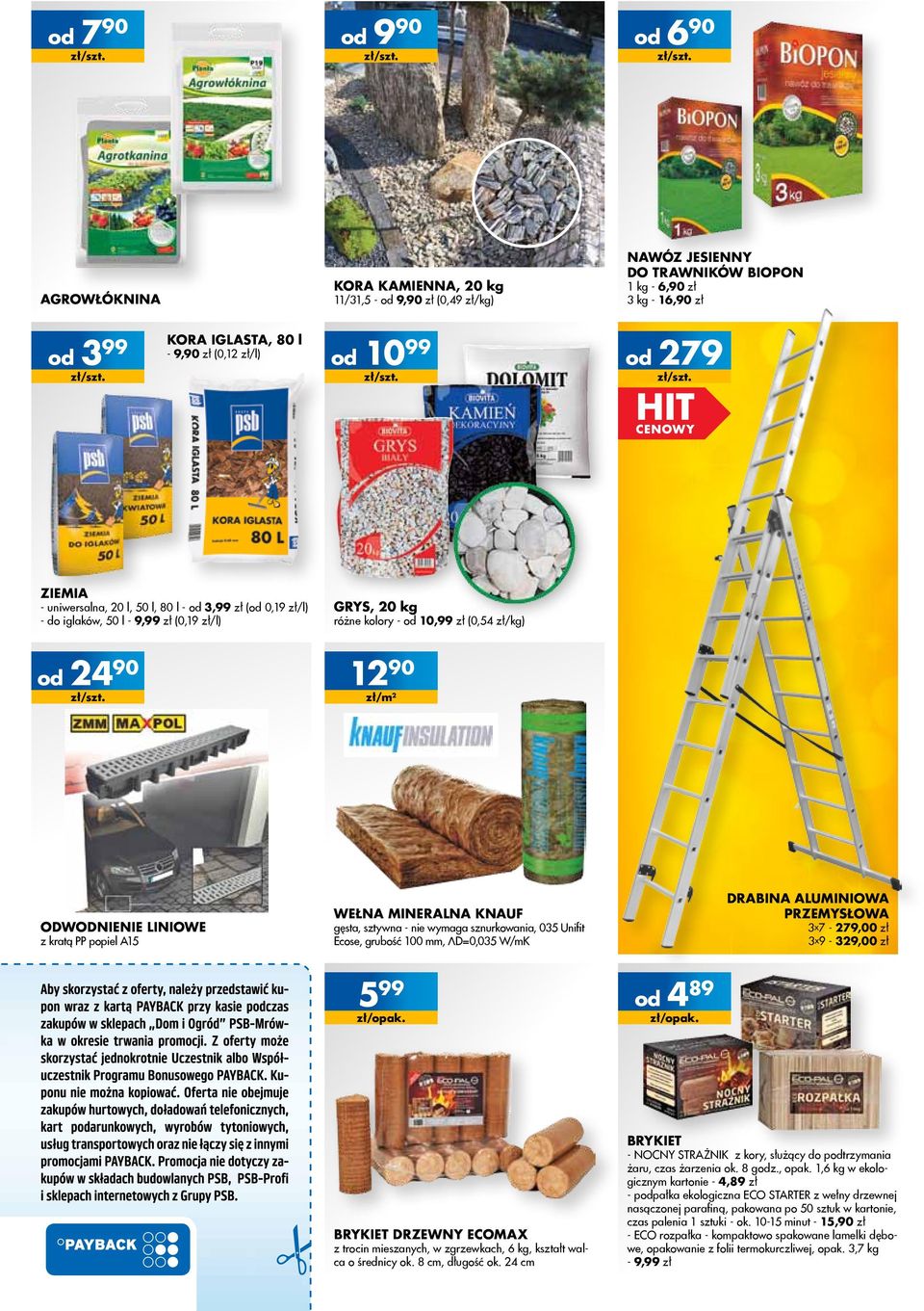 liniowe z kratą PP popiel A5 Wełna mineralna knauf gęsta, sztywna - nie wymaga sznurkowania, 035 Unifit Ecose, grubość 00 mm, ΛD=0,035 W/mK Drabina aluminiowa przemysłowa 3x7-79,00 zł 3x9-39,00 zł 5