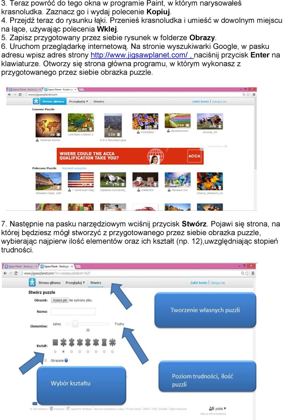 Na stronie wyszukiwarki Google, w pasku adresu wpisz adres strony http://www.jigsawplanet.com/, naciśnij przycisk Enter na klawiaturze.