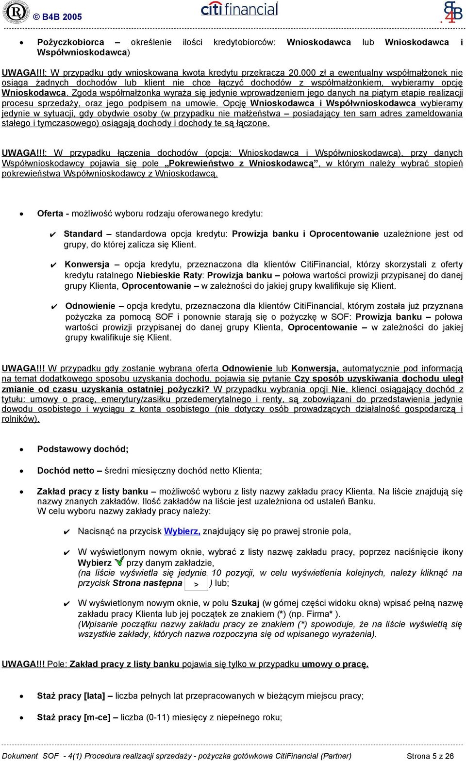 Zgoda współmałżonka wyraża się jedynie wprowadzeniem jego danych na piątym etapie realizacji procesu sprzedaży, oraz jego podpisem na umowie.