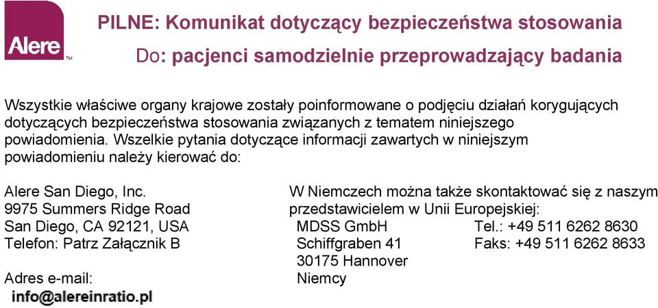 9975 Summers Ridge Rad San Dieg, CA 92121, USA Telefn: Patrz Załącznik B Adres e-mail: W Niemczech mżna także skntaktwać się z naszym