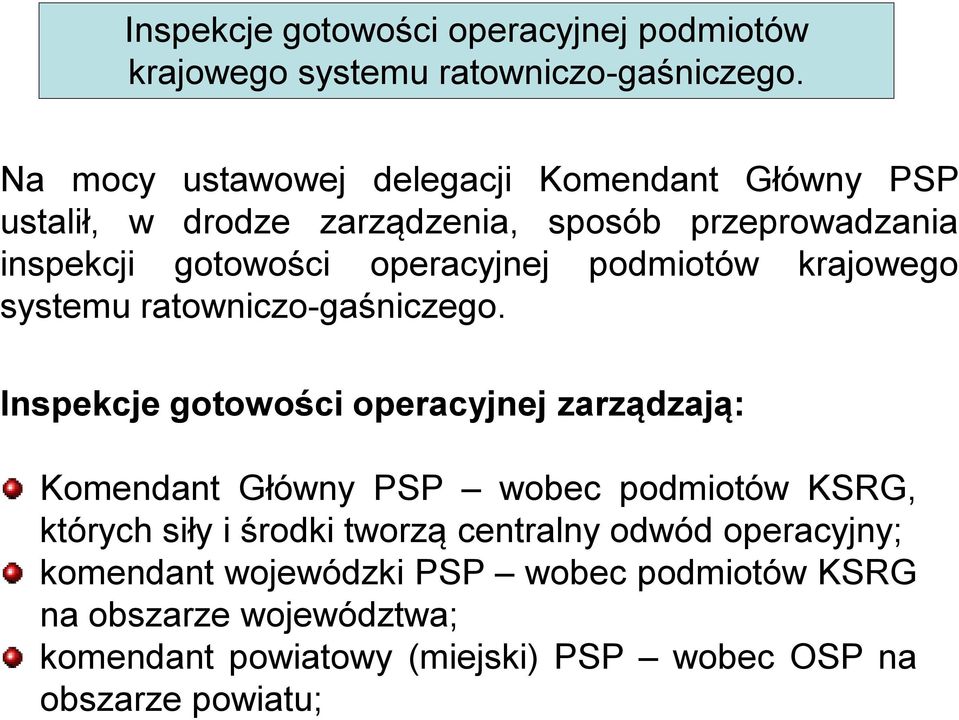 podmiotów krajowego systemu ratowniczo-gaśniczego.