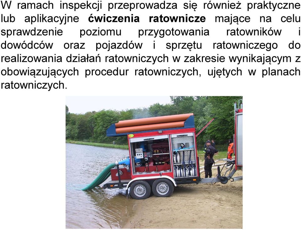 oraz pojazdów i sprzętu ratowniczego do realizowania działań ratowniczych w