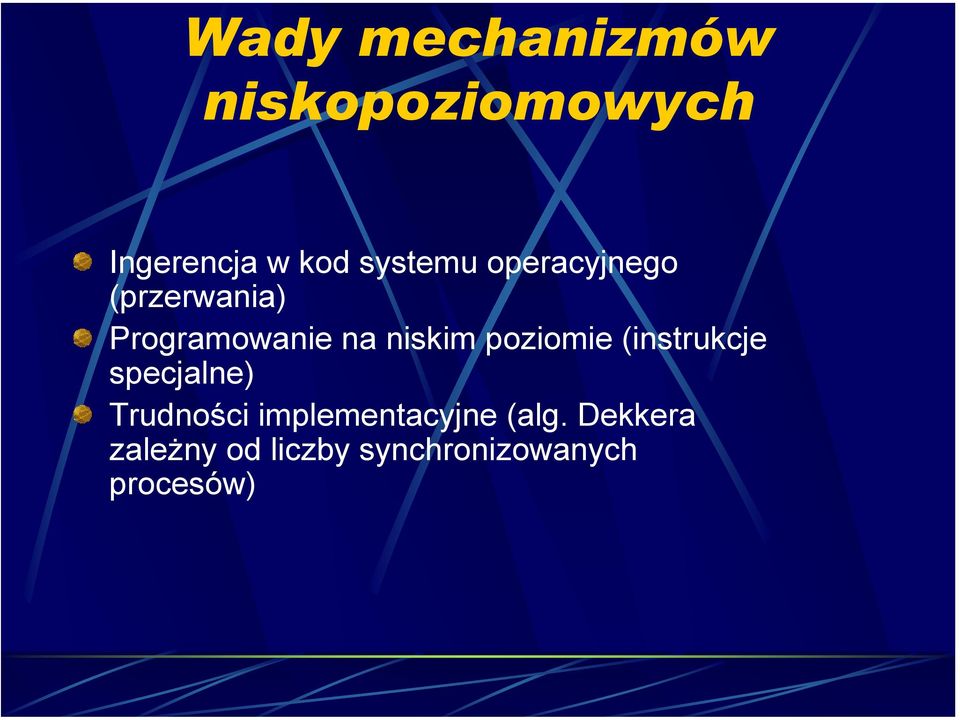 niskim poziomie (instrukcje specjalne) Trudności