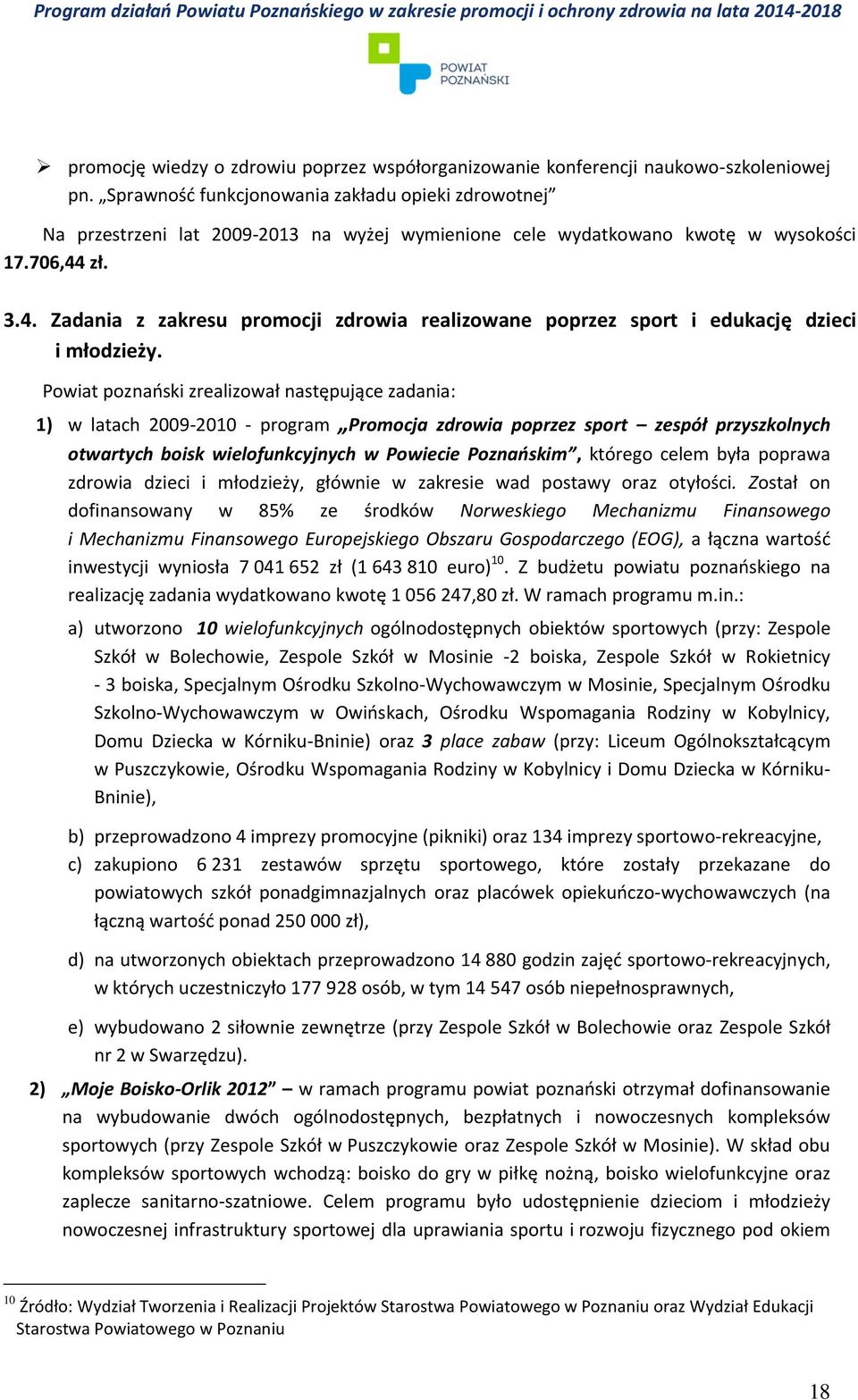 zł. 3.4. Zadania z zakresu promocji zdrowia realizowane poprzez sport i edukację dzieci i młodzieży.