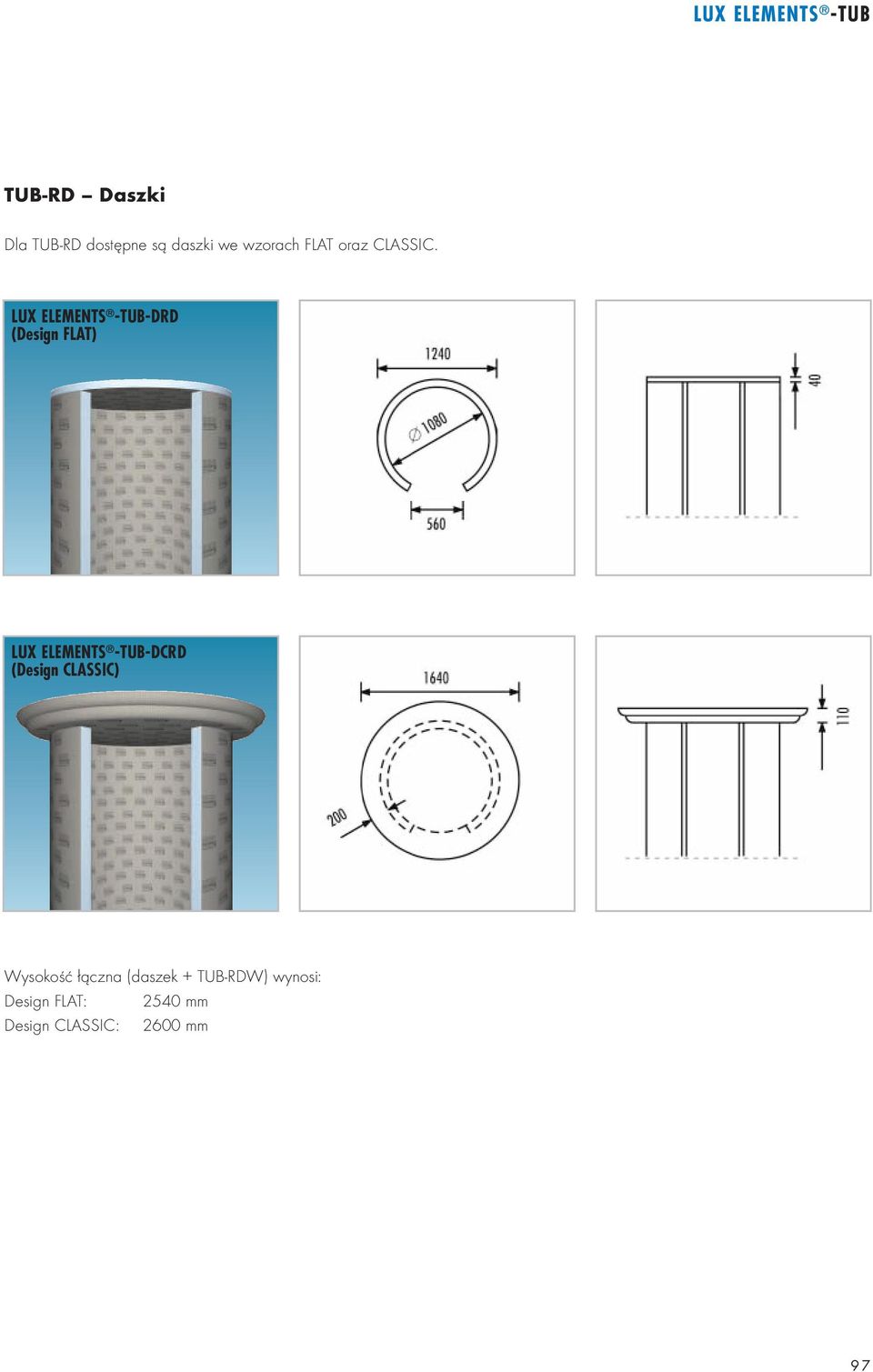 LUX ELEMENTS -TUB-DRD (Design FLAT) LUX ELEMENTS -TUB-DCRD