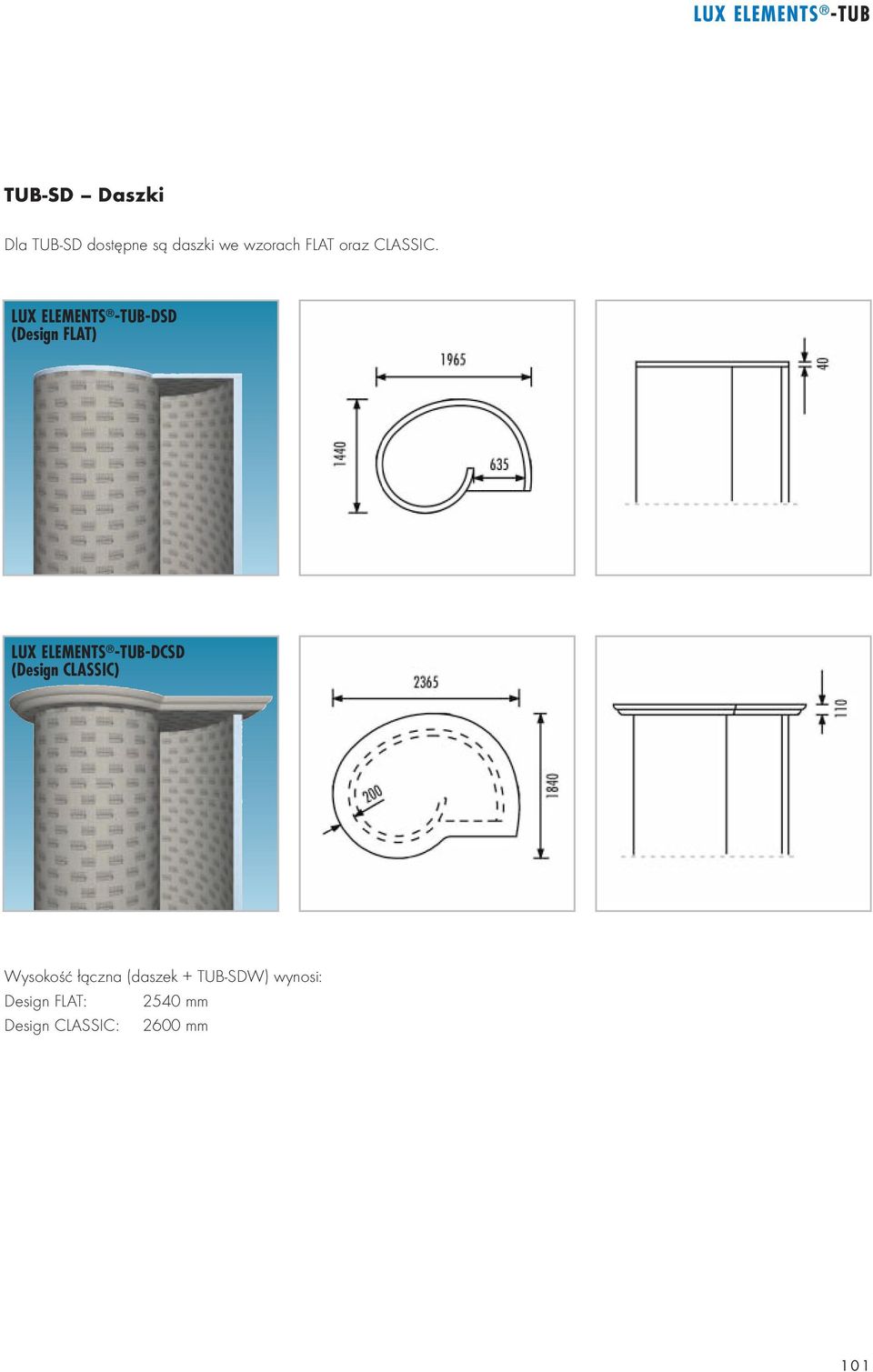 LUX ELEMENTS -TUB-DSD (Design FLAT) LUX ELEMENTS -TUB-DCSD