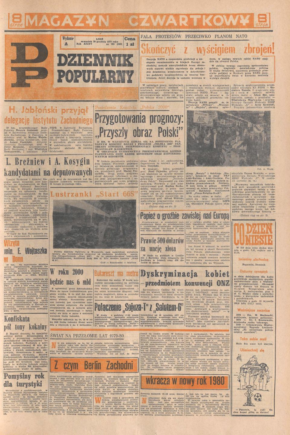 róneż Polska, W obllcu noego agroże społeceństo polske, tragcne śadcone podcas ojny śatoej, stanoco protestuje precko poljętej Bruksel pre N ATO decyj popychającej śat kerunku sle yścgu brojeń W