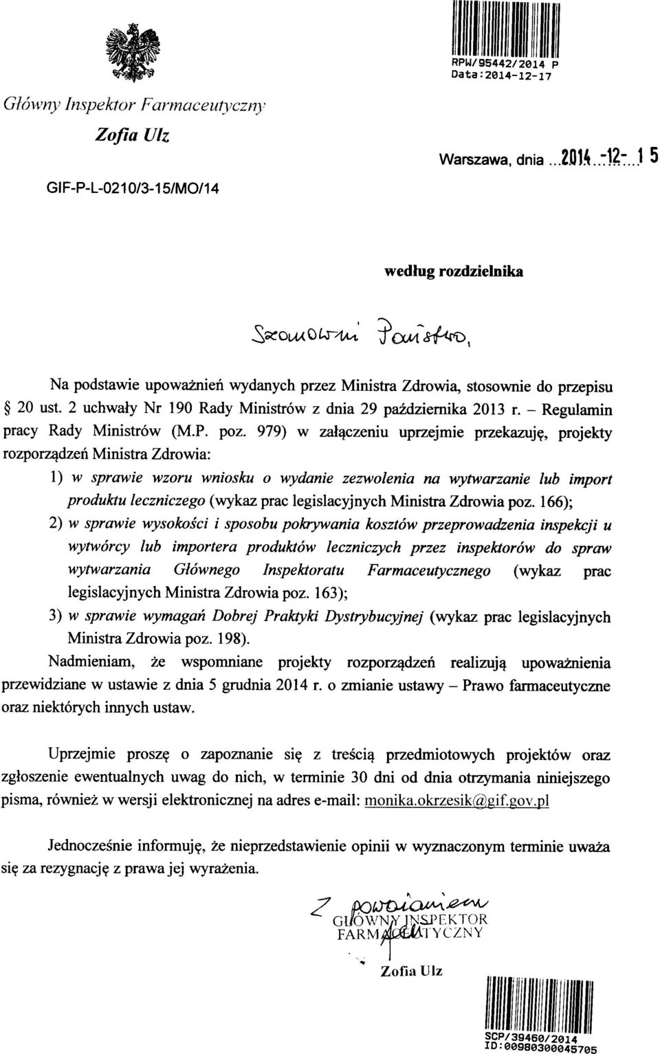 , projekty rozporz^dzen Ministra Zdrowia: \) w sprawie wzoru wniosku o wydanie zezwolenia na wytwarzanie lub import produktu leczniczego (wykaz prac legislacyjnych Ministra Zdrowia poz.