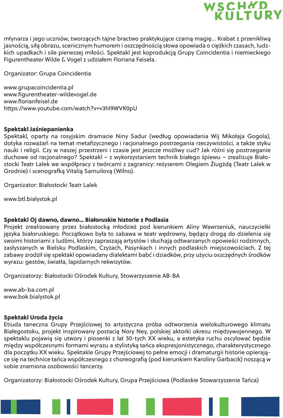 grupacoincidentia.pl www.figurentheater-wildevogel.de www.florianfeisel.de https://www.youtube.com/watch?
