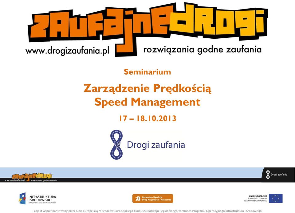 ze środków Europejskiego Funduszu Rozwoju Regionalnego w