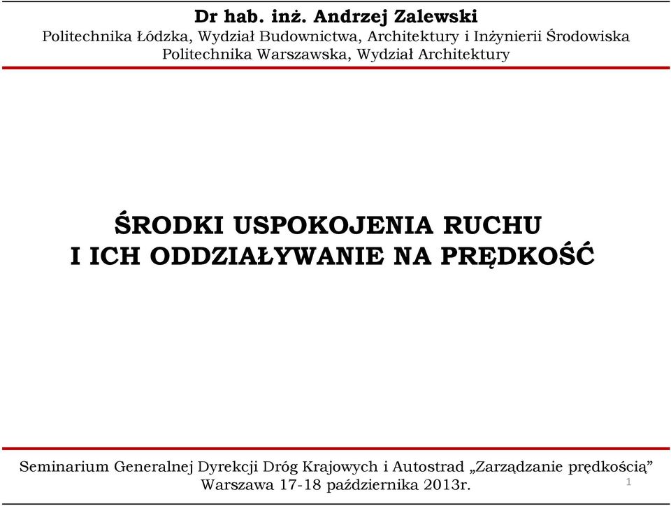 Inżynierii Środowiska Politechnika Warszawska, Wydział Architektury ŚRODKI