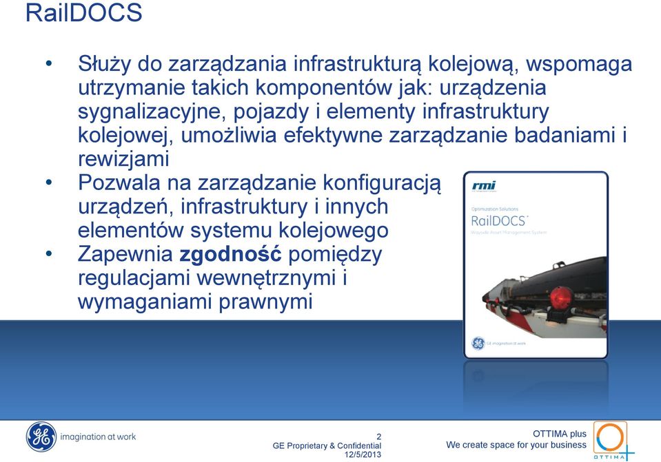 zarządzanie badaniami i rewizjami Pozwala na zarządzanie konfiguracją urządzeń, infrastruktury i