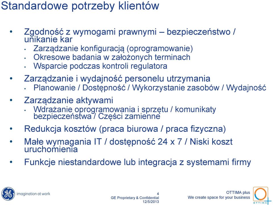 Wykorzystanie zasobów / Wydajność Zarządzanie aktywami Wdrażanie oprogramowania i sprzętu / komunikaty bezpieczeństwa / Części zamienne Redukcja