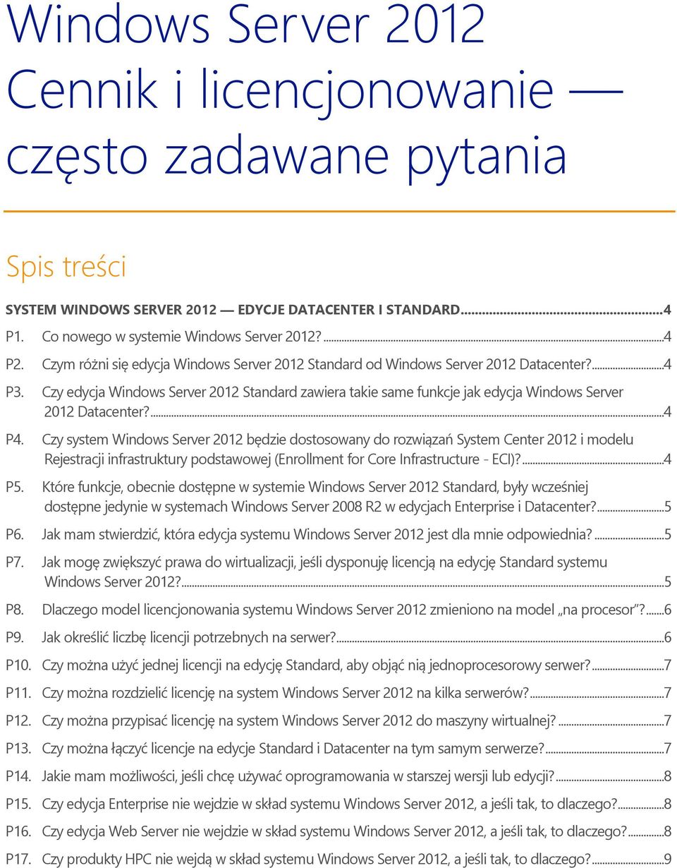 Czy edycja Windows Server 2012 Standard zawiera takie same funkcje jak edycja Windows Server 2012 Datacenter?...4 P4.