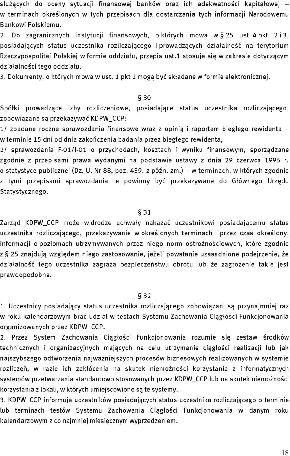 4 pkt 2 i 3, posiadających status uczestnika rozliczającego i prowadzących działalność na terytorium Rzeczypospolitej Polskiej w formie oddziału, przepis ust.