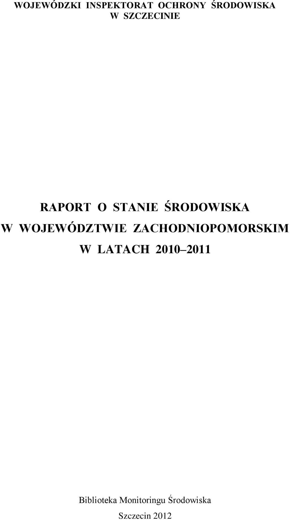 WOJEWÓDZTWIE ZACHODNIOPOMORSKIM W LATACH 2010