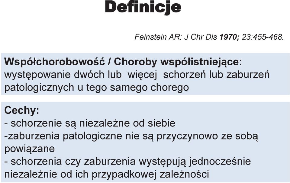 patologicznych u tego samego chorego - schorzenie są niezależne od siebie -zaburzenia