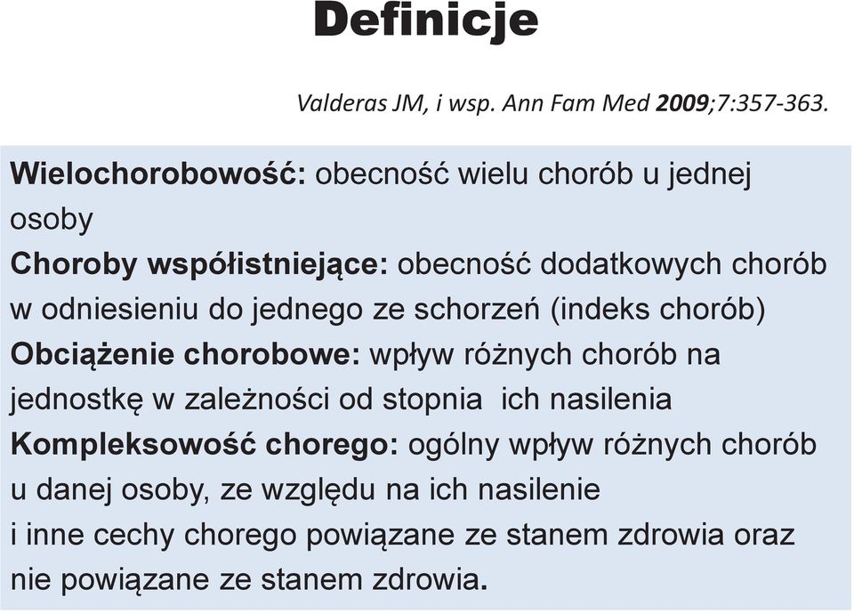 Obciążenie chorobowe: wpływ różnych chorób na jednostkę w zależności od stopnia ich nasilenia Kompleksowość