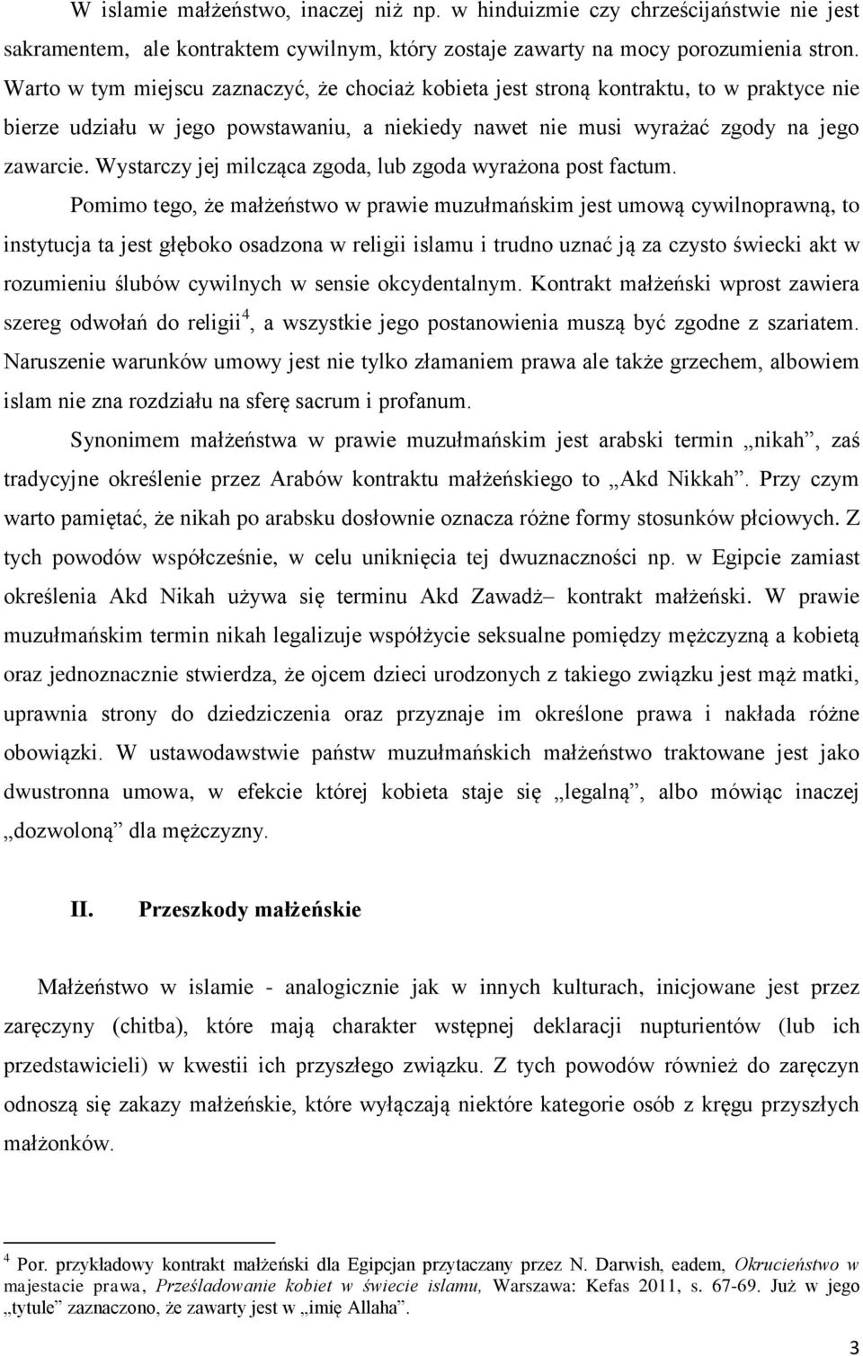 Wystarczy jej milcząca zgoda, lub zgoda wyrażona post factum.