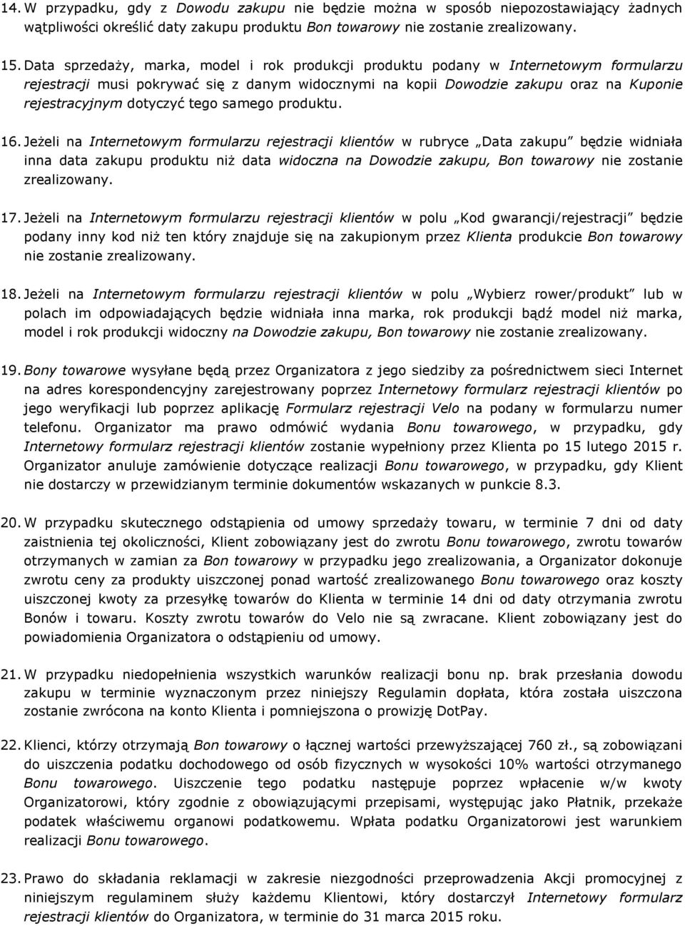 dotyczyć tego samego produktu. 16.