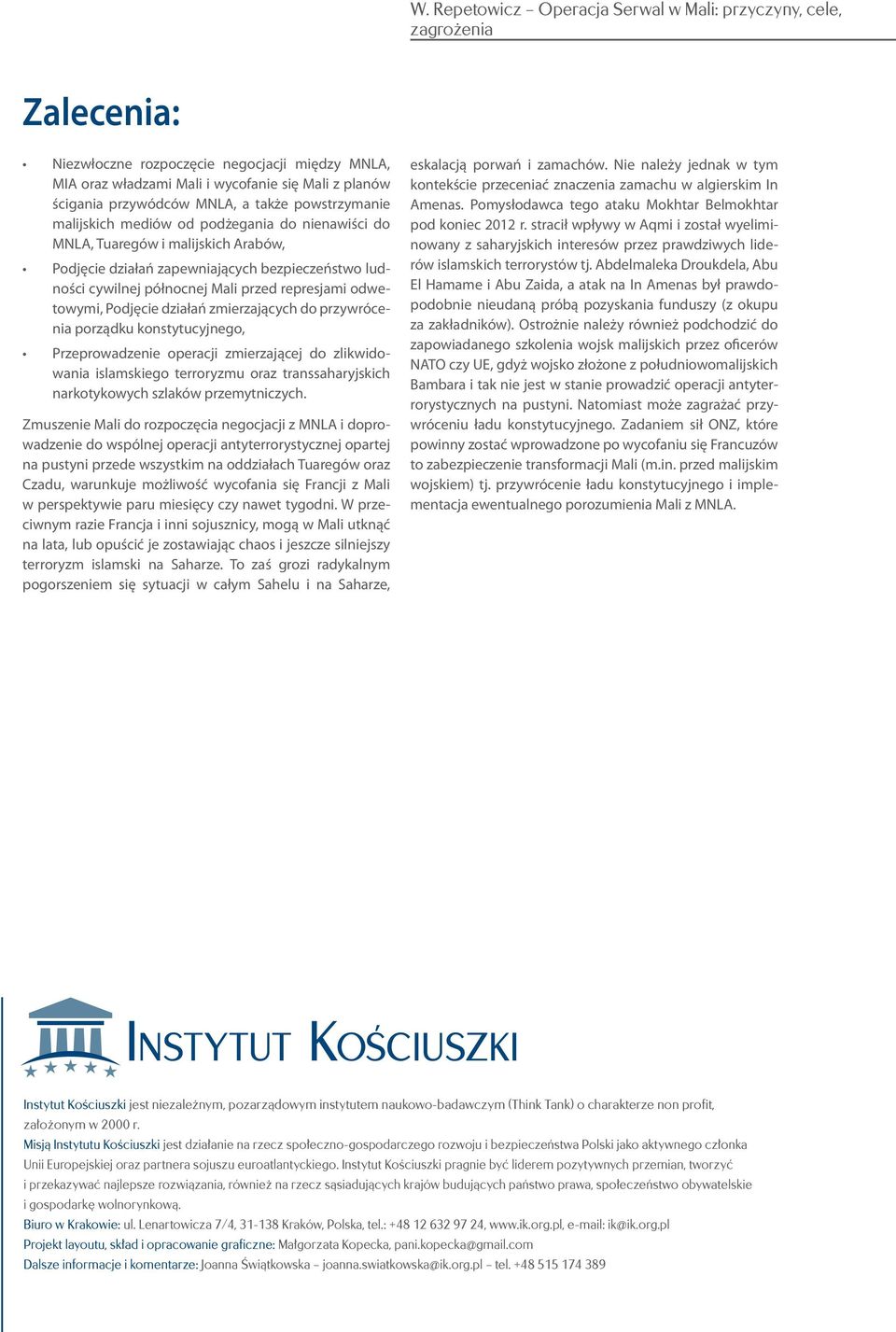 represjami odwetowymi, Podjęcie działań zmierzających do przywrócenia porządku konstytucyjnego, Przeprowadzenie operacji zmierzającej do zlikwidowania islamskiego terroryzmu oraz transsaharyjskich