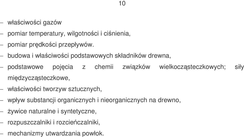 wielkoczsteczkowych; siły midzyczsteczkowe, właciwoci tworzyw sztucznych, wpływ substancji