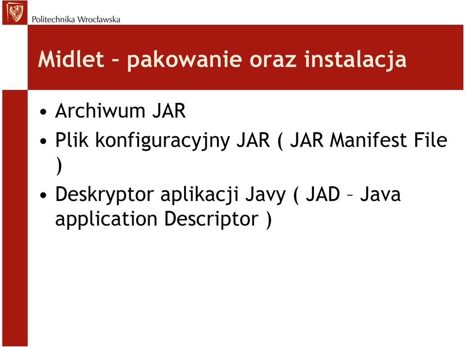 JAR Manifest File ) Deskryptor