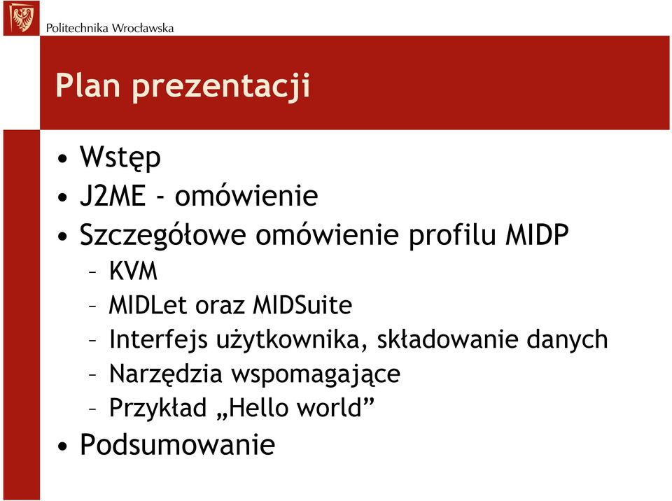 oraz MIDSuite Interfejs użytkownika, składowanie