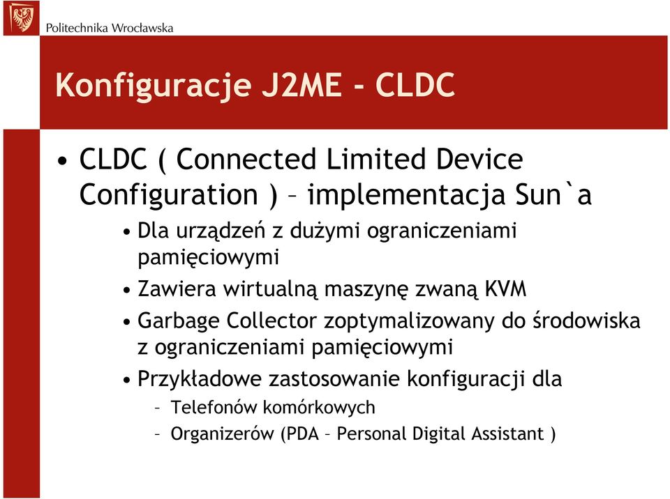 Garbage Collector zoptymalizowany do środowiska z ograniczeniami pamięciowymi Przykładowe
