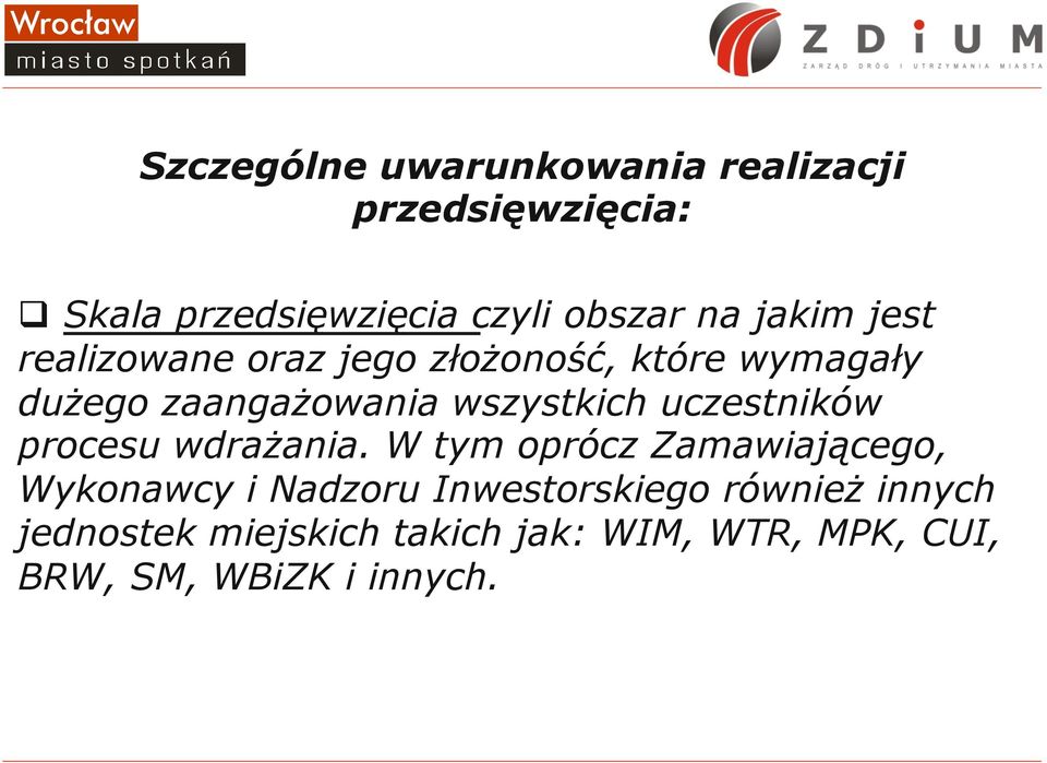 uczestników procesu wdrażania.