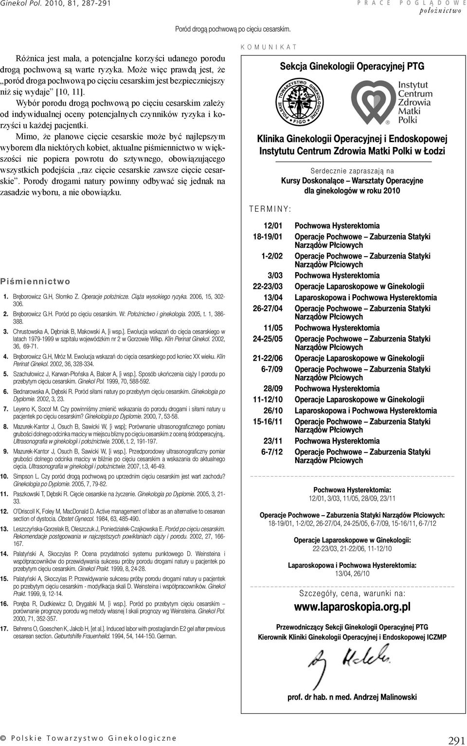 Wybór porodu drogą pochwową po cięciu cesarskim zależy od indywidualnej oceny potencjalnych czynników ryzyka i korzyści u każdej pacjentki.