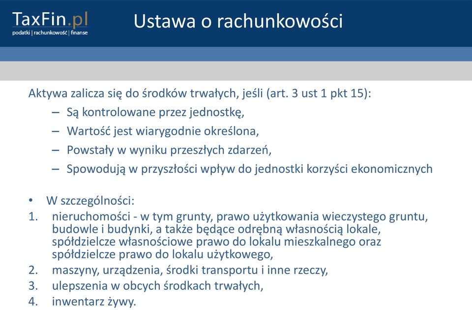 jednostki korzyści ekonomicznych W szczególności: 1.