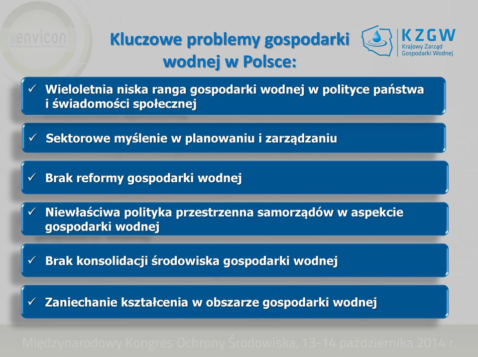 reformy gospodarki wodnej Niewłaściwa polityka przestrzenna samorządów w aspekcie gospodarki