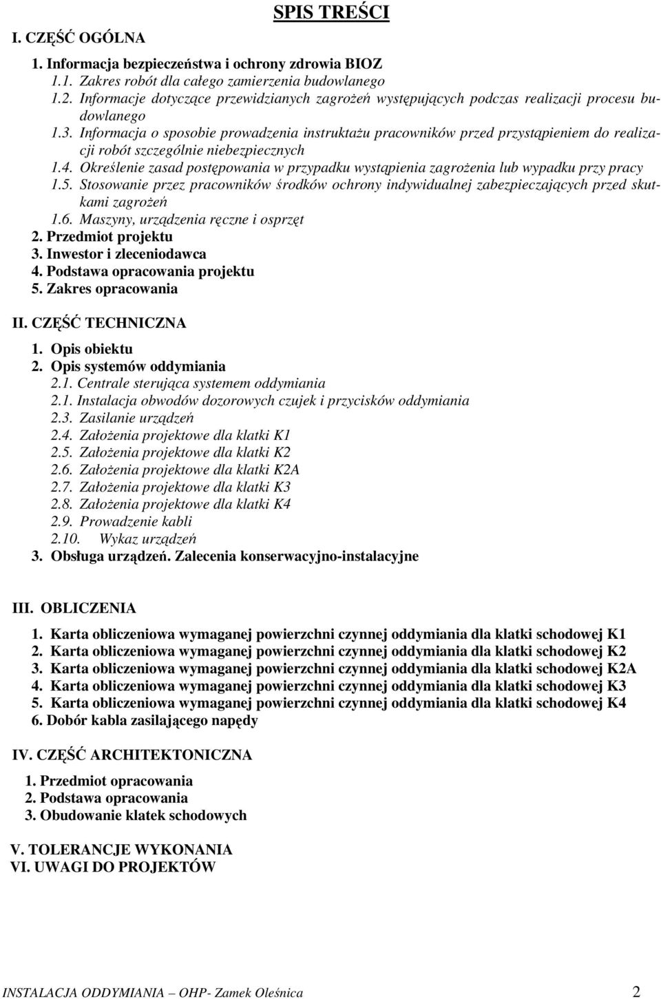 Informacja o sposobie prowadzenia instruktażu pracowników przed przystąpieniem do realizacji robót szczególnie niebezpiecznych 1.4.