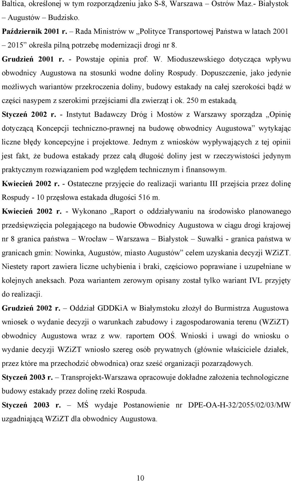 Mioduszewskiego dotycząca wpływu obwodnicy Augustowa na stosunki wodne doliny Rospudy.