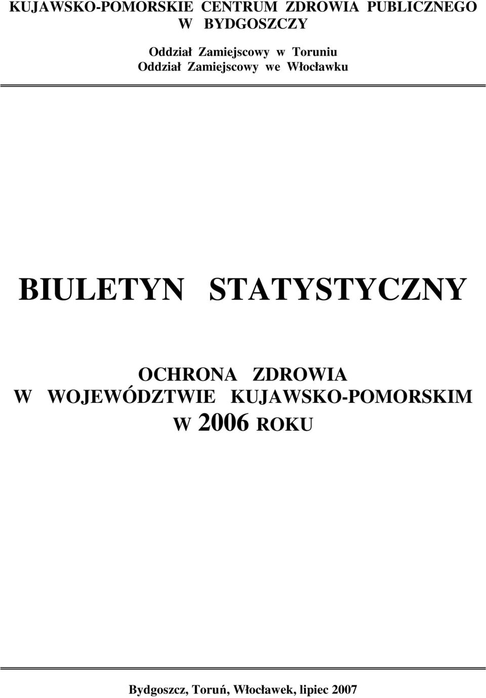 Włocławku BIULETYN STATYSTYCZNY OCHRONA ZDROWIA W