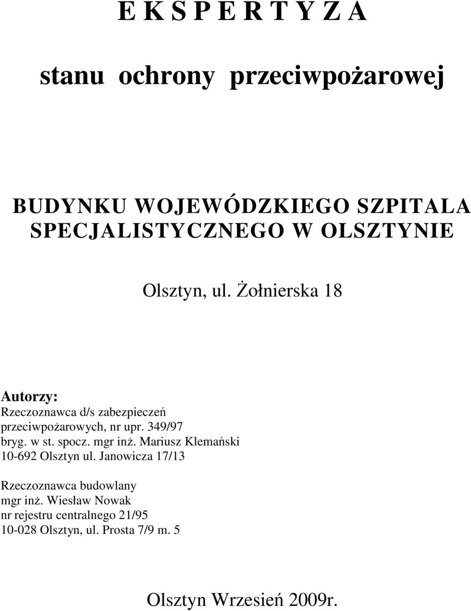 349/97 bryg. w st. spocz. mgr inŝ. Mariusz Klemański 10-692 Olsztyn ul.