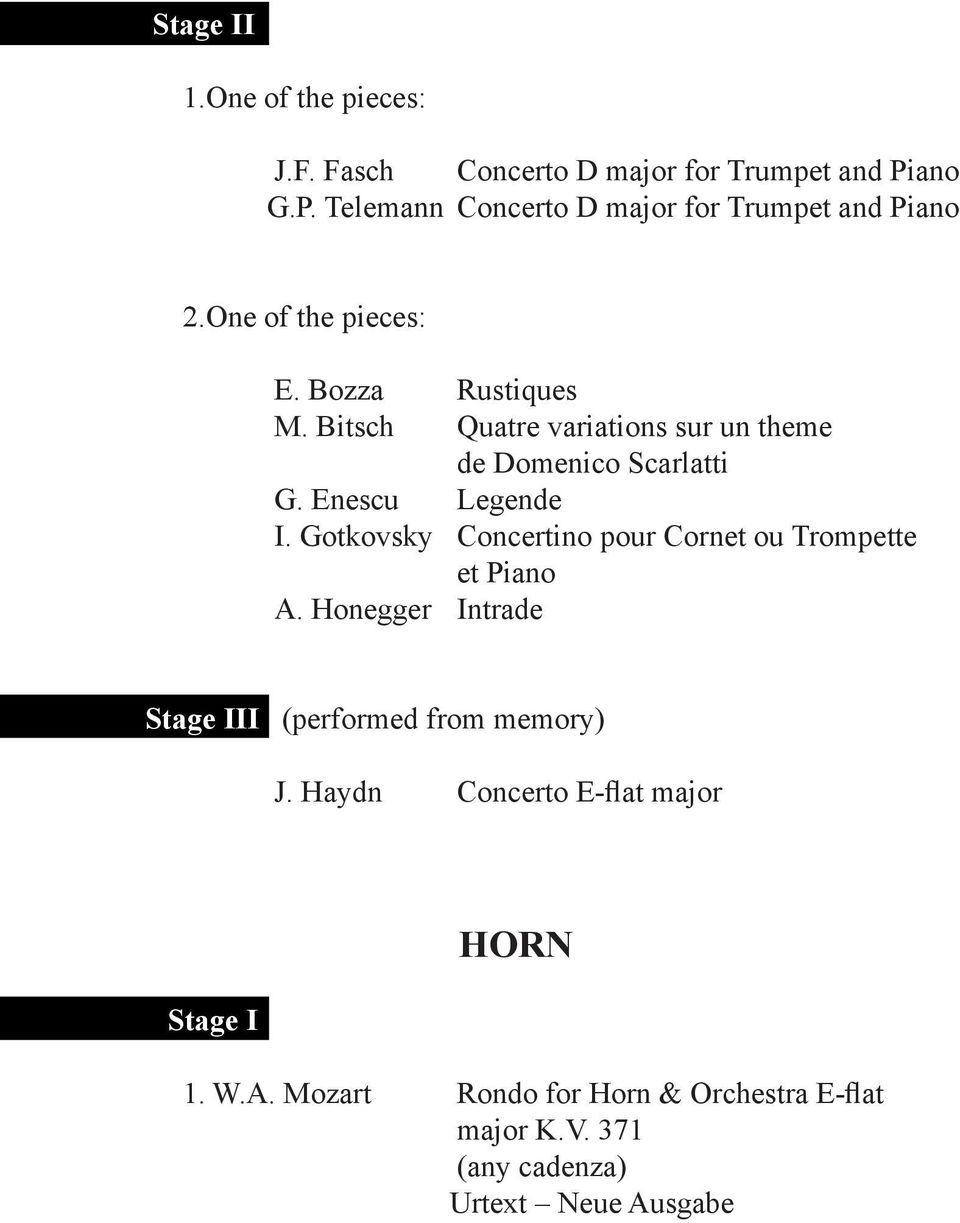 Gotkovsky Concertino pour Cornet ou Trompette et Piano A. Honegger Intrade Stage III (performed from memory) J.