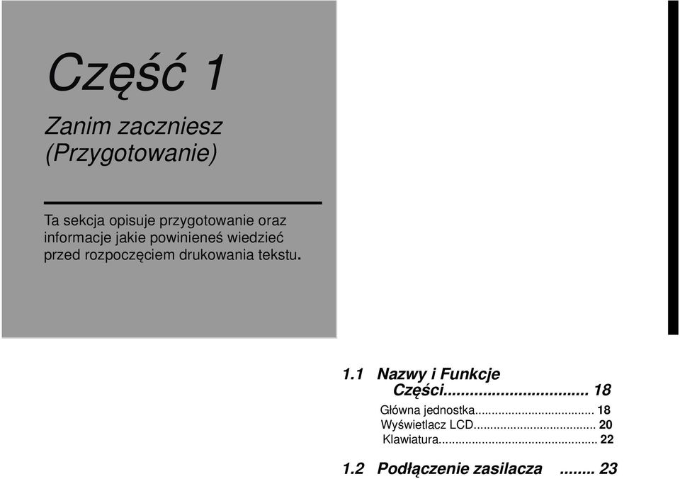 rozpoczęciem drukowni tekstu. 1.1 Nzwy i Funkcje Części.