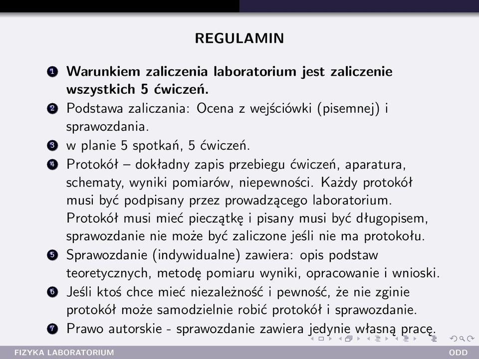 Protokół musi mieć pieczątkę i pisany musi być długopisem, sprawozdanie nie może być zaliczone jeśli nie ma protokołu.