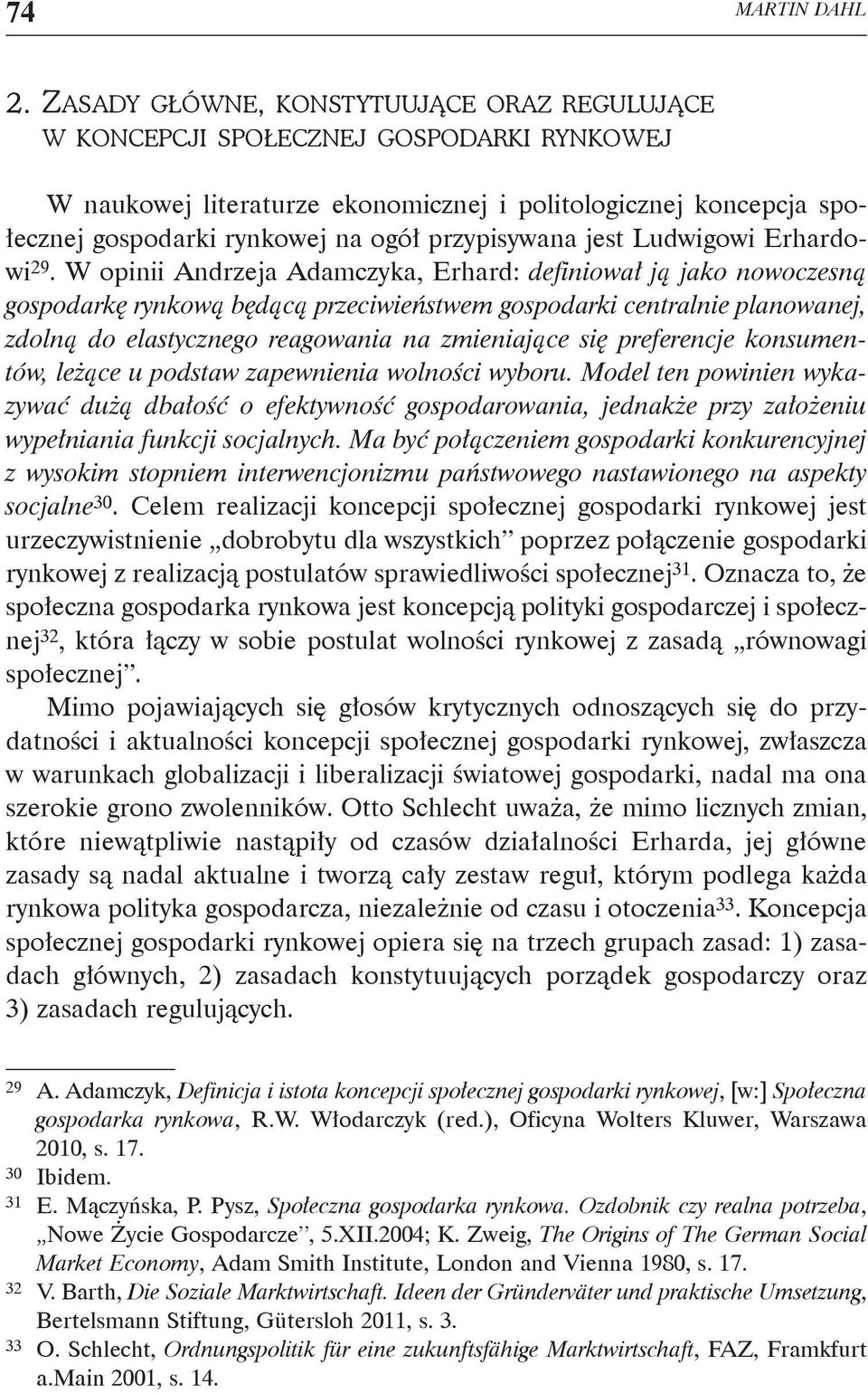 przypisywana jest Ludwigowi Erhardowi 29.