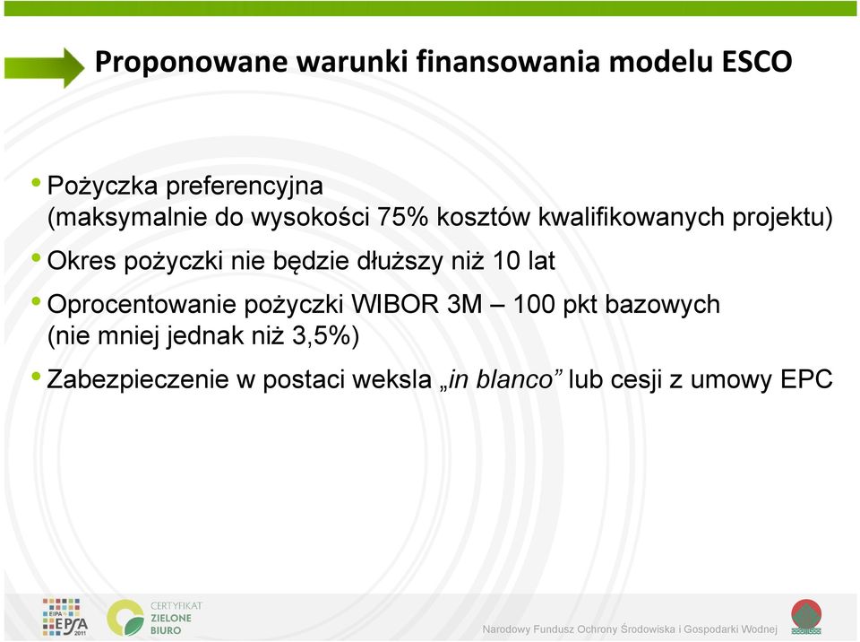 nie będzie dłuższy niż 10 lat Oprocentowanie pożyczki WIBOR 3M 100 pkt bazowych