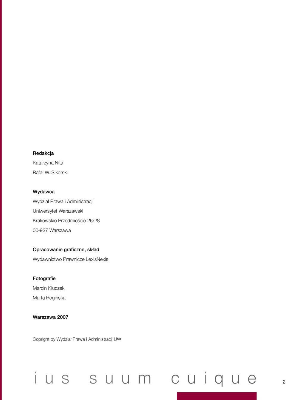 Przedmieście 26/28 00-927 Warszawa Opracowanie graficzne, skład Wydawnictwo