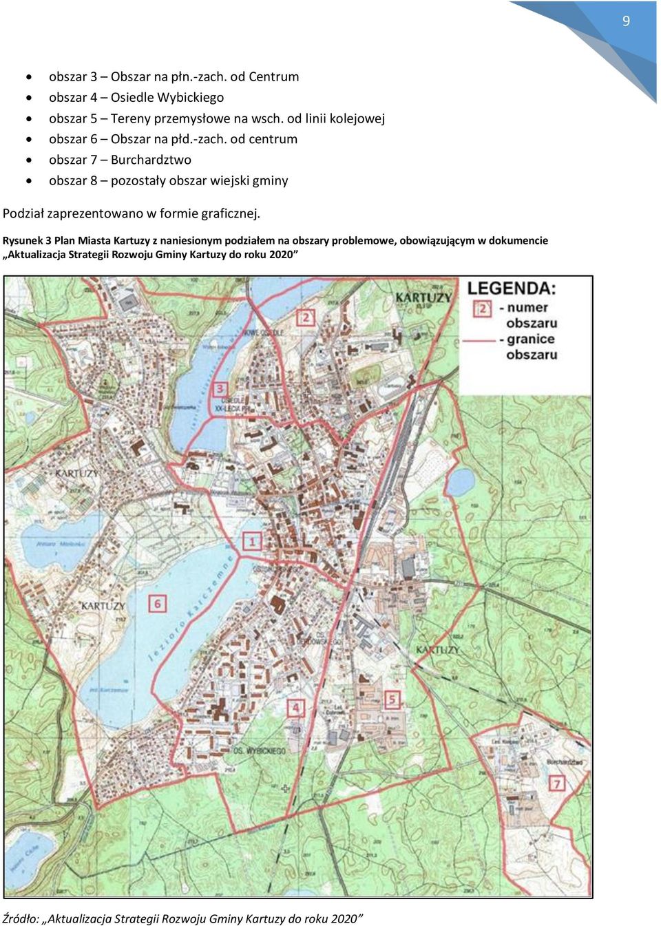 od centrum obszar 7 Burchardztwo obszar 8 pozostały obszar wiejski gminy Podział zaprezentowano w formie graficznej.