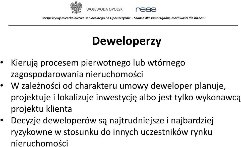 lokalizuje inwestycję albo jest tylko wykonawcą projektu klienta Decyzje