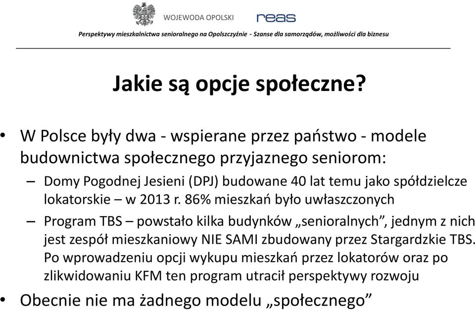 budowane 40 lat temu jako spółdzielcze lokatorskie w 2013 r.