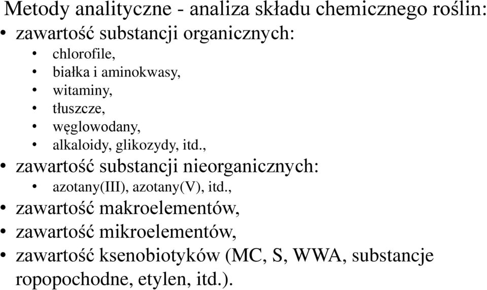 , zawartość substancji nieorganicznych: azotany(iii), azotany(v), itd.