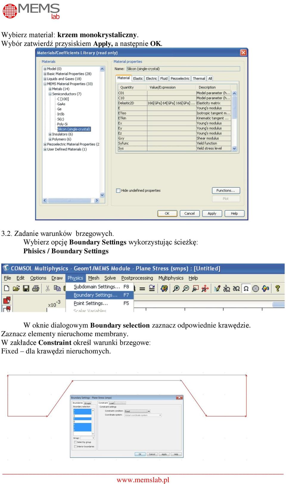 Wybierz opcję Boundary Settings wykorzystując ścieżkę: Phisics / Boundary Settings W oknie