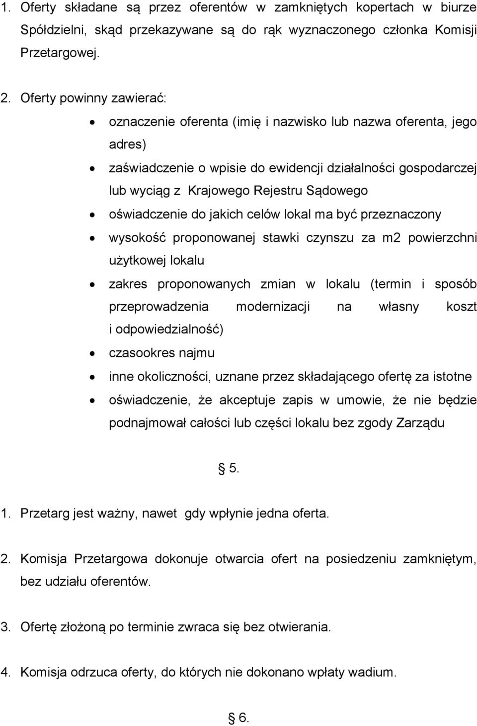 oświadczenie do jakich celów lokal ma być przeznaczony wysokość proponowanej stawki czynszu za m2 powierzchni użytkowej lokalu zakres proponowanych zmian w lokalu (termin i sposób przeprowadzenia