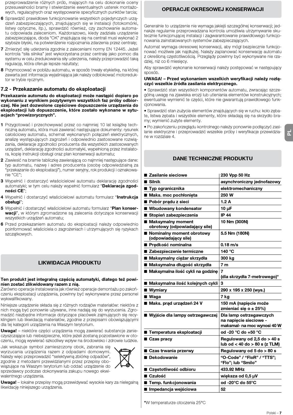 ), sprawdzić również, czy zachowanie automatu odpowiada zaleceniom.